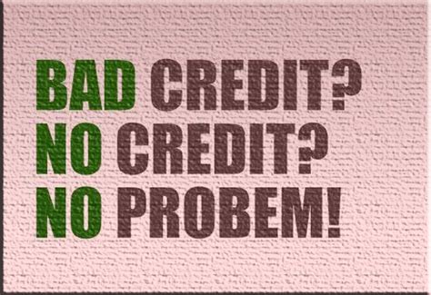 Bad Credit No Credit No Problem